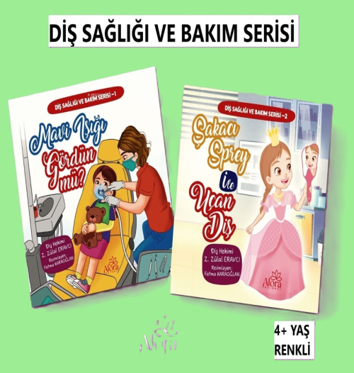 Diş Sağlığı ve Bakım Serisi 4+ Yaş - Z. Zülal Eravcı | Yeni ve İkinci 