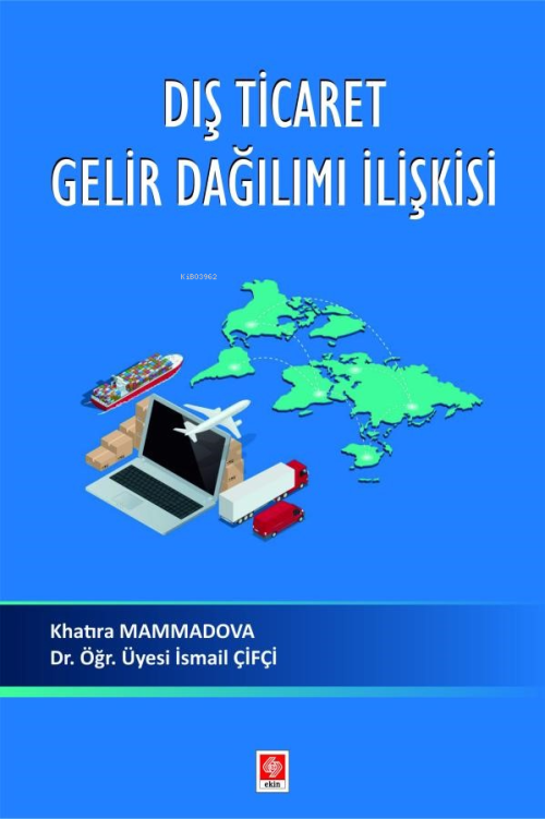 Dış Ticaret Gelir Dağılımı İlişkisi - Khatıra Mammadova | Yeni ve İkin