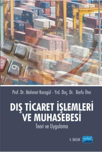 Dış Ticaret İşlemleri ve Muhasebesi - Mehmet Karagül Berfu İlter | Yen