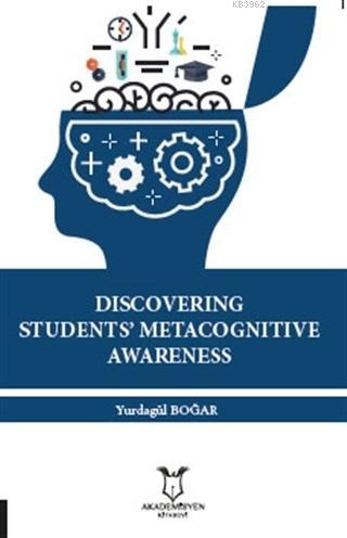 Discovering Students' Metacognitive Awareness - Yurdagül Boğar | Yeni 