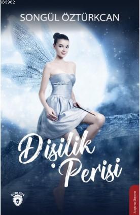 Dişilik Perisi - Songül Öztürkcan | Yeni ve İkinci El Ucuz Kitabın Adr