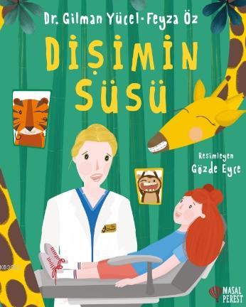 Dişimin Süsü - Gilman Yücel | Yeni ve İkinci El Ucuz Kitabın Adresi