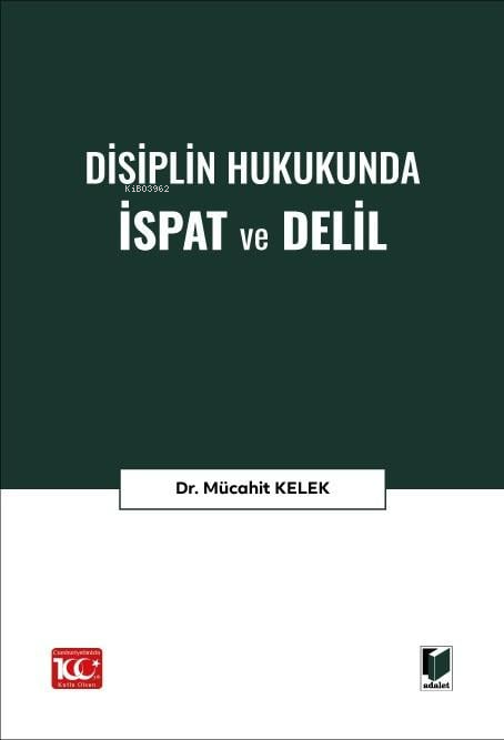 Disiplin Hukukunda İspat ve Delil - Mücahit Kelek | Yeni ve İkinci El 