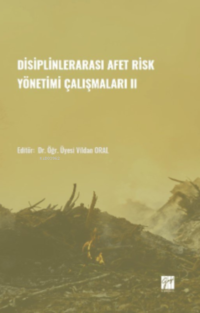 Disiplinlerarası Afer Risk Yönetimi Çalışmaları II - Üyesi Vildan Oral