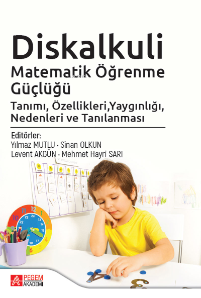 Diskalkuli Matematik Öğrenme Güçlüğü Tanımı, Özellikleri, Yaygınlığı, 