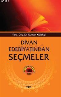 Divan Edebiyatından Seçmeler - Numan Külekçi | Yeni ve İkinci El Ucuz 