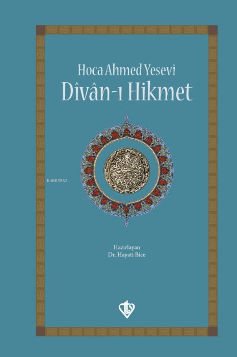 Divan-ı Hikmet - Ahmed Yesevi | Yeni ve İkinci El Ucuz Kitabın Adresi