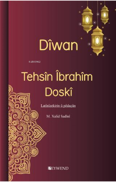 Dîwan - Îbrahîm Tehsîn Doskî - Tehsin İbrahim Doski | Yeni ve İkinci E