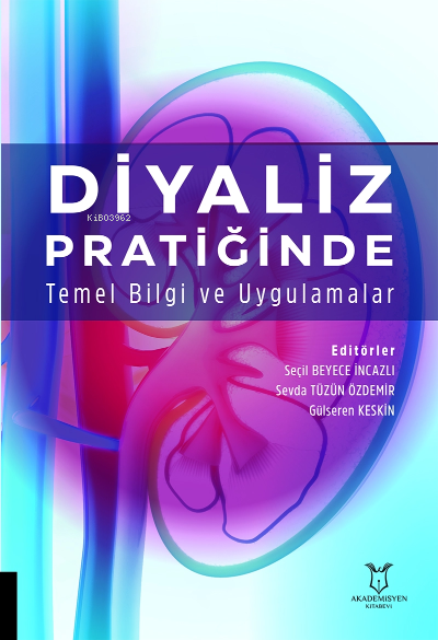 Diyaliz Pratiğinde Temel Bilgi ve Uygulamalar - Gülseren Keskin | Yeni