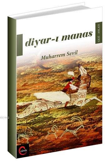 Diyar-ı Manas - Muharrem Sevil | Yeni ve İkinci El Ucuz Kitabın Adresi