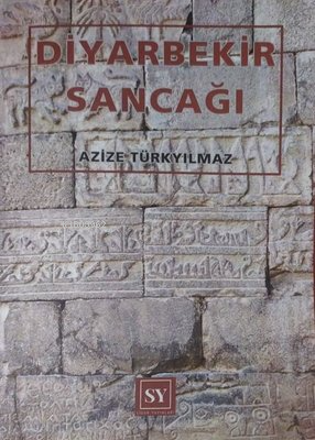 Diyarbekir Sancağı - Azize Türkyılmaz | Yeni ve İkinci El Ucuz Kitabın