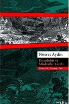 Diyarbekir ve Mırdasiler Tarihi - Nusret Aydın | Yeni ve İkinci El Ucu