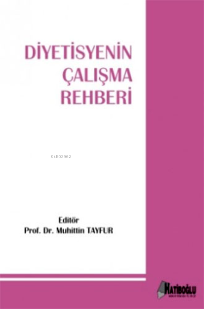 Diyetisyenin Çalışma Rehberi - Muhittin Tayfur | Yeni ve İkinci El Ucu