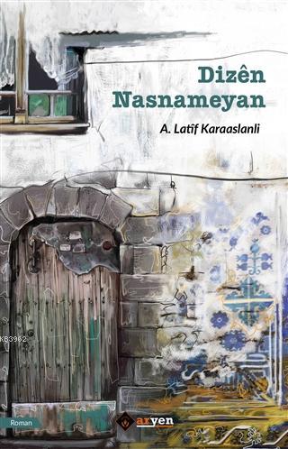 Dizen Nasnameyan - A. Latif Karaaslanli | Yeni ve İkinci El Ucuz Kitab