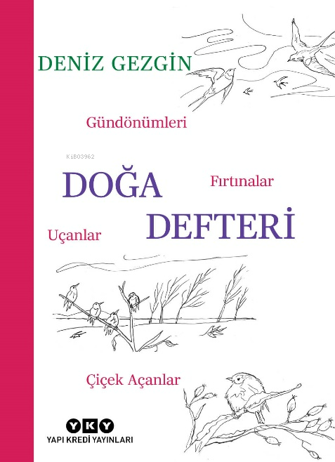 Doğa Defteri;Gündönümleri, Fırtınalar, Uçanlar, Çiçek Açanlar - Deniz 