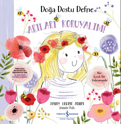 Doğa Dostu Defne- Arıları Koruyalım - Janey Louise Jones | Yeni ve İki