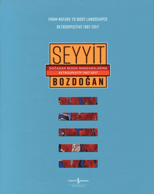 Doğadan Beden Manzaralarına Retrospektif 1967-2017 / From Nature to Bo