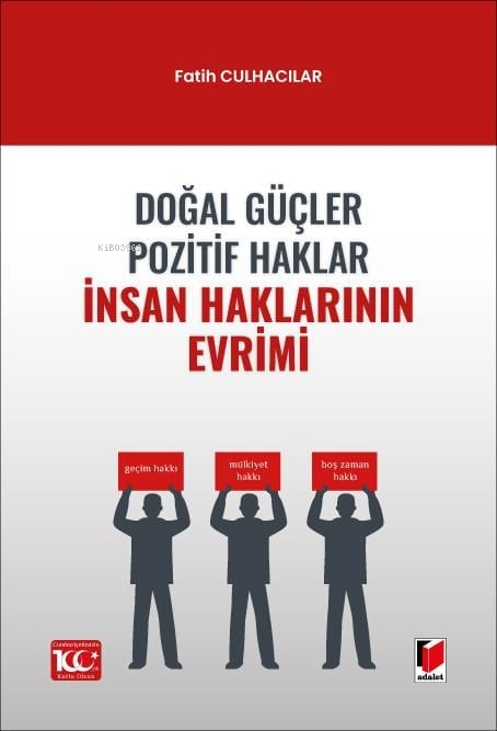 Doğal Güçler Pozitif Haklar İnsan Haklarının Evrimi - Fatih Culhacılar