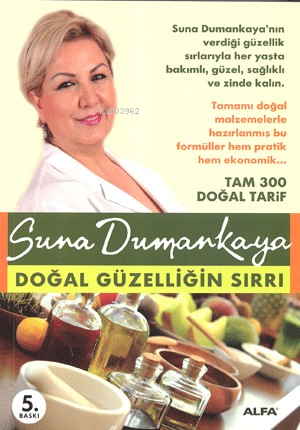 Doğal Güzelliğin Sırrı - Suna Dumankaya | Yeni ve İkinci El Ucuz Kitab