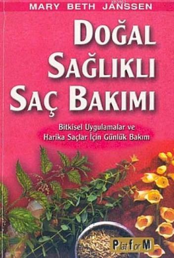 Doğal Sağlıklı Saç Bakımı - Mary Beth Janssen | Yeni ve İkinci El Ucuz