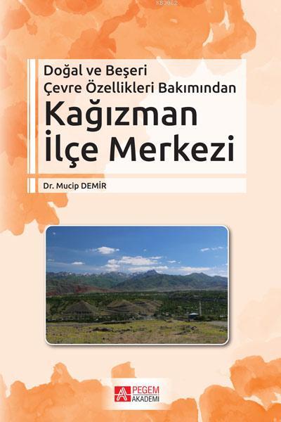 Doğal ve Beşeri Çevre Özellikleri Bakımından Kağızman İlçe Merkezi - M