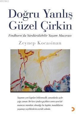 Doğru Yanlış Güzel Çirkin - Zeynep Kocasinan | Yeni ve İkinci El Ucuz 