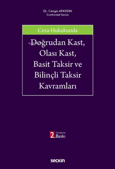 Doğrudan Kast, Olası Kast, Basit Taksir ve Bilinçli Taksir Kavramları 