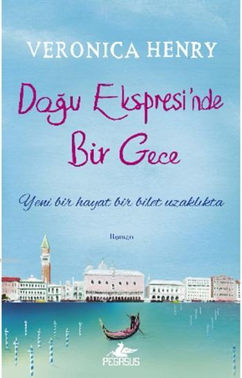 Doğu Ekspresi'nde Bir Gece - Veronica Henry | Yeni ve İkinci El Ucuz K