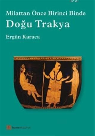 Doğu Trakya - Ergün Karaca | Yeni ve İkinci El Ucuz Kitabın Adresi