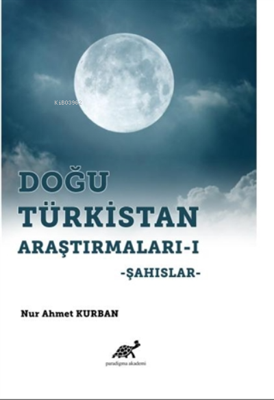 Doğu Türkistan Araştırmaları 1 - Nur Ahmet Kurban | Yeni ve İkinci El 