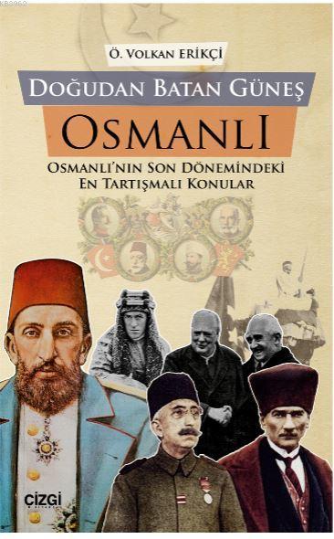 Doğudan Batan Güneş Osmanlı - Önder Volkan Erikçi | Yeni ve İkinci El 