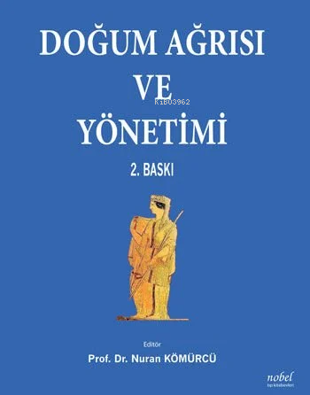 Doğum Ağrısı Ve Yönetimi - NURAN KÖMÜRCÜ | Yeni ve İkinci El Ucuz Kita