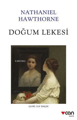 Doğum Lekesi - Nathaniel Hawthorne | Yeni ve İkinci El Ucuz Kitabın Ad