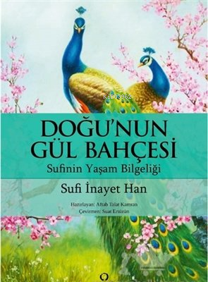 Doğu'nun Gül Bahçesi - Sufi İnayet Han | Yeni ve İkinci El Ucuz Kitabı