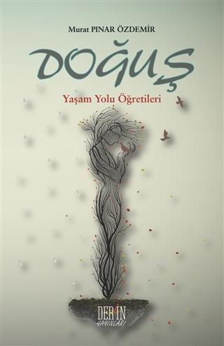 Doğuş - Yaşam Yolu Öğretileri - Murat Pınar Özdemir | Yeni ve İkinci E