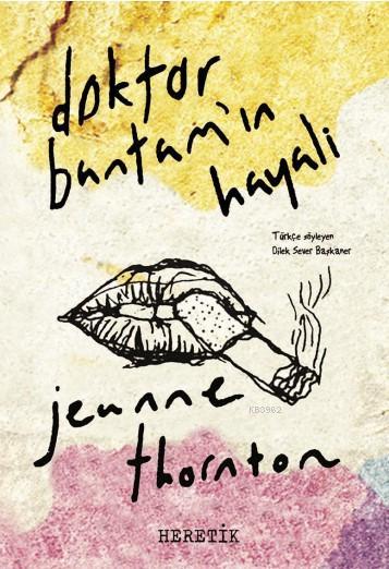 Doktor Bantam'ın Hayali - Jeanne Thornton | Yeni ve İkinci El Ucuz Kit