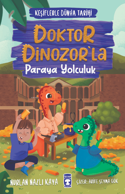 Doktor Dinozor'la ;Paraya Yolculuk - Nurlan Nazlı Kaya | Yeni ve İkinc