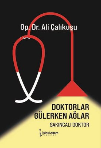 Doktorlar Gülerken Ağlar Sakıncalı Doktor - Ali Çalıkuşu | Yeni ve İki