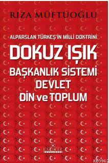 Dokuz ışık , Başkanlık Sistemi, Devlet Din Ve Toplum - Rıza Müftüoğlu 