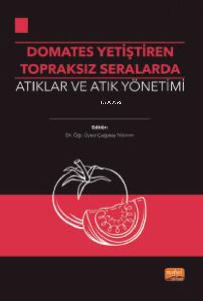 Domates Yetiştirilen Topraksız Seralarda Atıklar ve Atık Yönetimi - Ça