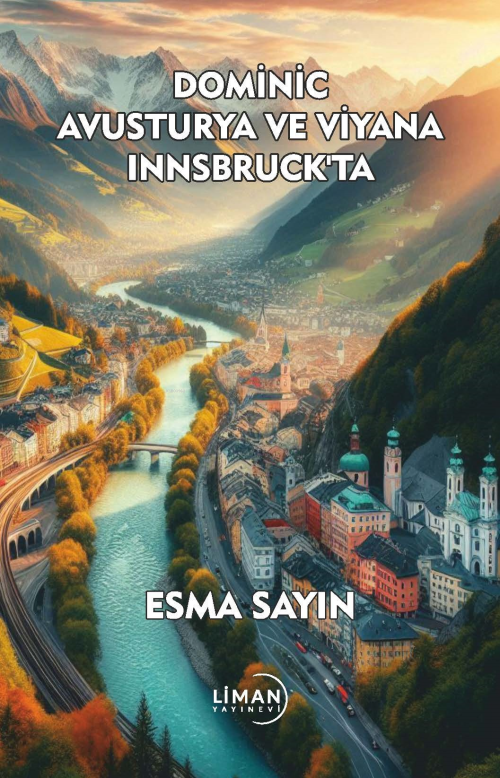 Dominic Avusturya Ve Viyana Innsbruck'ta - Esma Sayın | Yeni ve İkinci