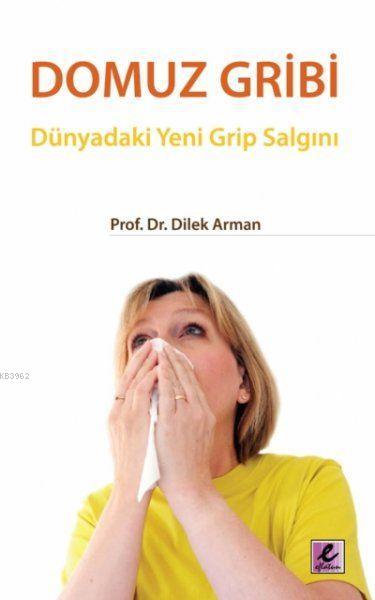 Domuz Gribi - Dilek Arman | Yeni ve İkinci El Ucuz Kitabın Adresi