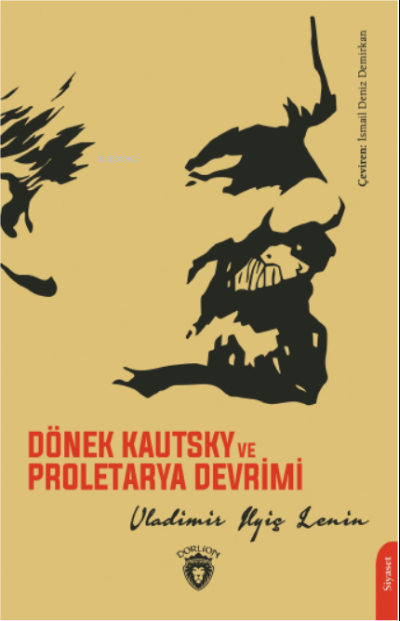 Dönek Kautsky ve Proletarya Devrimi - Vladimir Ilyiç Lenin | Yeni ve İ