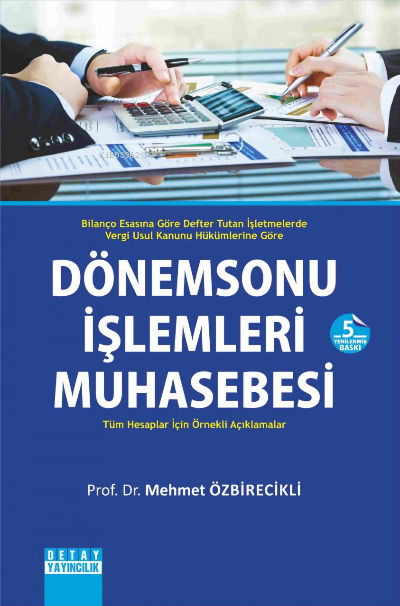 Dönem Sonu İşlemleri Muhasebesi - Mehmet Özbirecikli | Yeni ve İkinci 