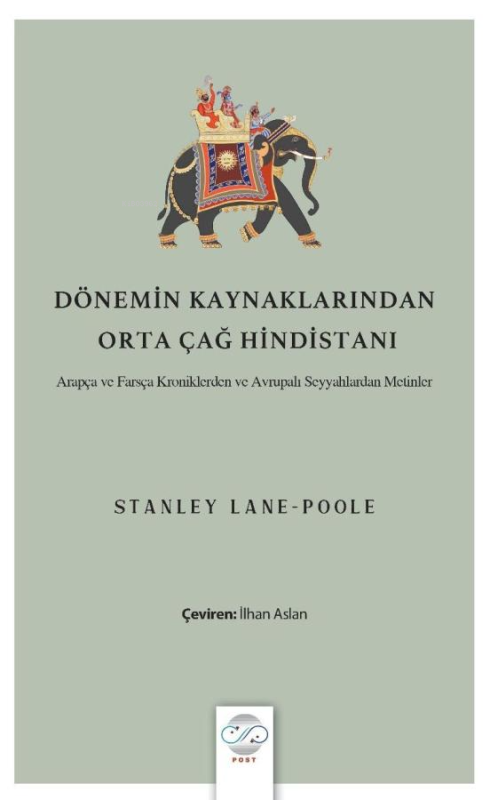 Dönemin Kaynaklarından Orta Çağ Hindistanı;Arapça ve Farsça Kroniklerd