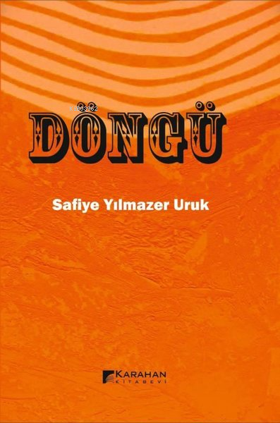 Döngü - Safiye Yılmazer Uruk | Yeni ve İkinci El Ucuz Kitabın Adresi