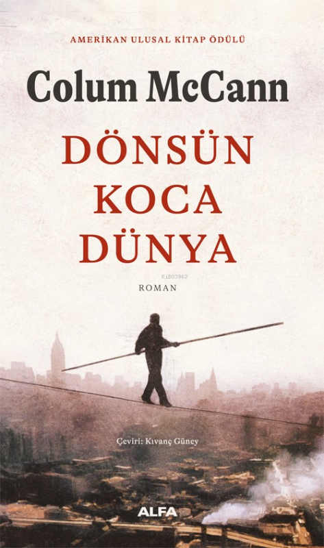 Dönsün Koca Dünya - Colum Mccann | Yeni ve İkinci El Ucuz Kitabın Adre