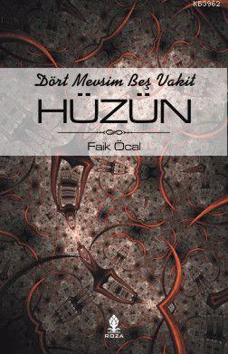 Dört Mevsim Beş Vakit Hüzün - Faik Öcal | Yeni ve İkinci El Ucuz Kitab