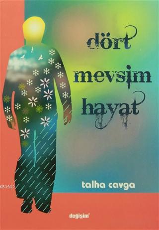 Dört Mevsim Hayat - Talha Cavga | Yeni ve İkinci El Ucuz Kitabın Adres