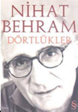 Dörtlükler - Nihat Behram | Yeni ve İkinci El Ucuz Kitabın Adresi